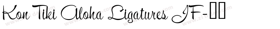 Kon Tiki Aloha Ligatures JF字体转换